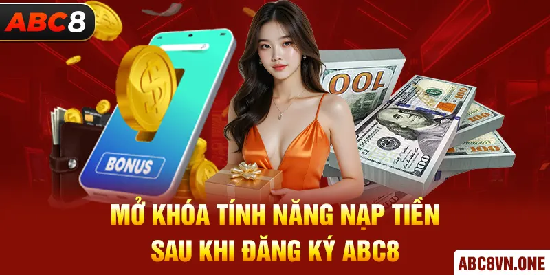 Mở khóa tính năng nạp tiền sau khi đăng ký ABC8