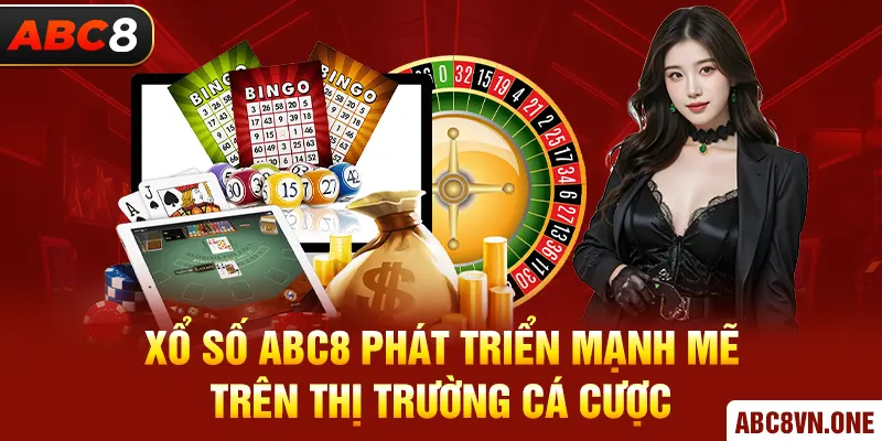 Xổ số ABC8 phát triển mạnh mẽ trên thị trường cá cược