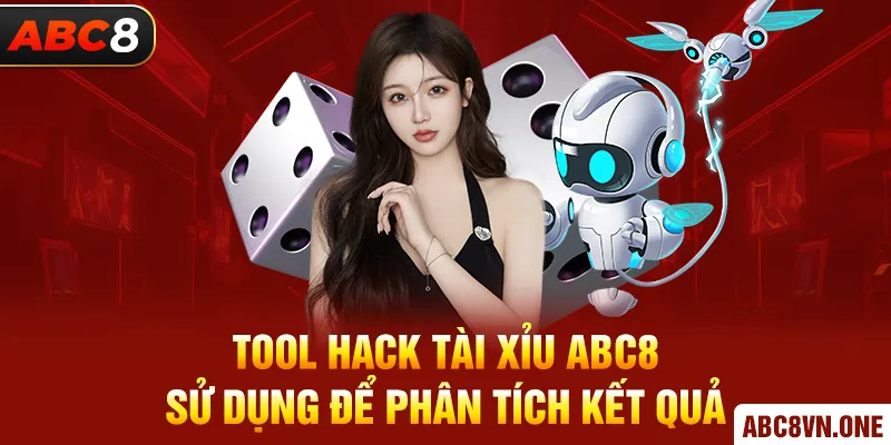 Tool hack tài xỉu ABC8 sử dụng để phân tích kết quả 