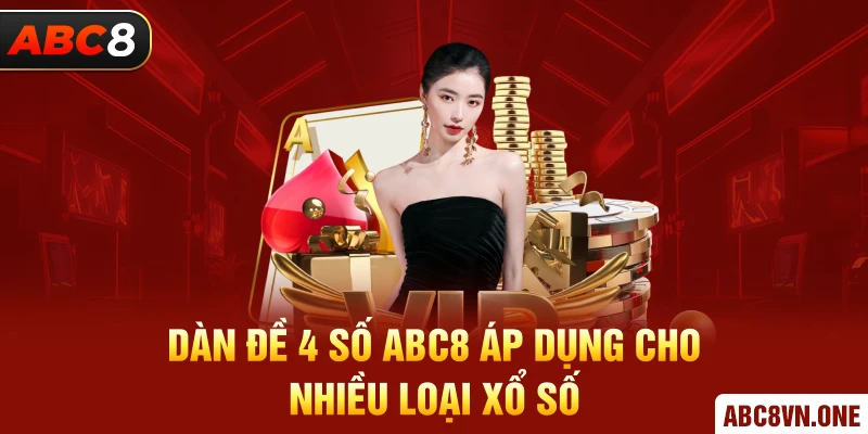 Dàn đề 4 số ABC8 áp dụng cho nhiều loại xổ số 