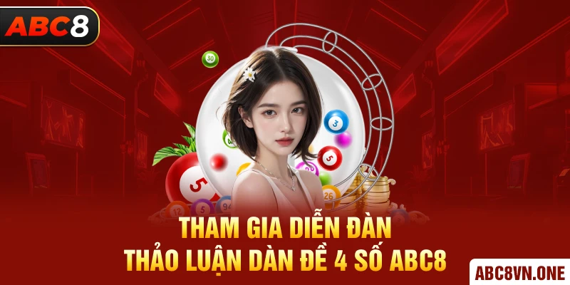 Tham gia diễn đàn thảo luận dàn đề 4 số ABC8