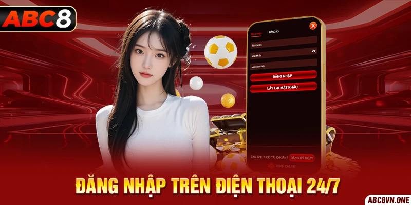 Đăng nhập trên điện thoại 24/7