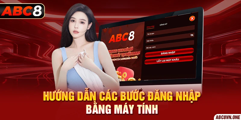 Hướng dẫn các bước đăng nhập bằng máy tính